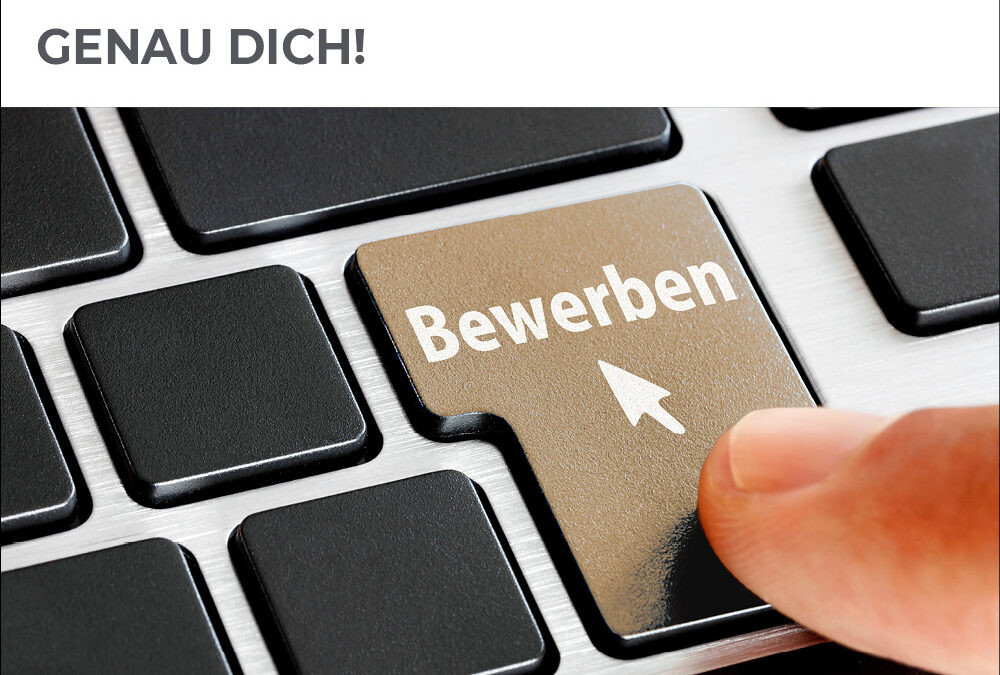 INITIATIVBEWERBUNG BEI UNS!